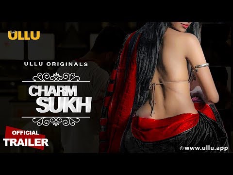 Charmsukh | Official Trailer | Streaming Now only on ULLU app