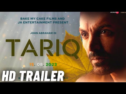 TARIQ Official Trailer | John Abraham | Tariq trailer john abraham | John Abraham new movie trailer