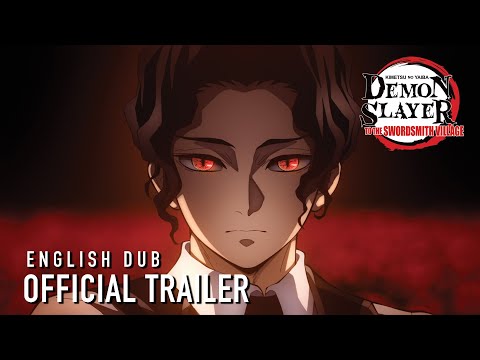 Demon Slayer: Kimetsu no Yaiba -To the Swordsmith Village-   |  English Dub Trailer
