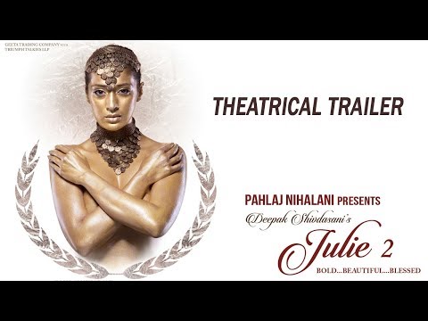 Julie 2 | Theatrical Trailer | Pahlaj Nihalani | Raai Laxmi, Ravi Kishen, Deepak Shivdasani