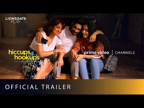 Hiccups & Hookups - Official Trailer | Amazon Prime Video Channels | Lionsgate Play