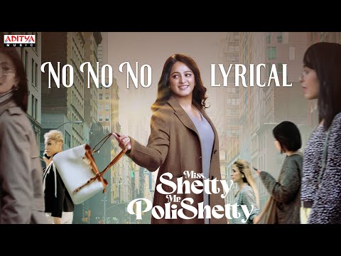 No No No Lyrical | Miss Shetty Mr Polishetty | Anushka, Naveen Polishetty | Mahesh Babu  P | Radhan