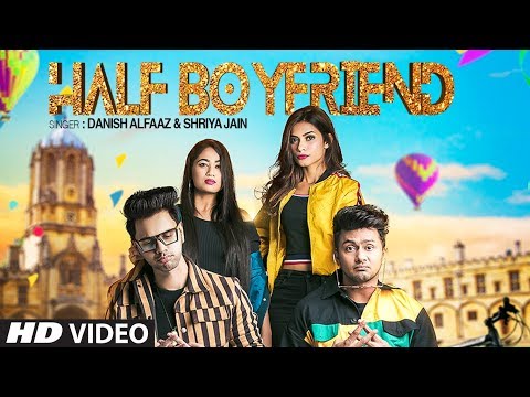 Official Video: Half Boyfriend#friendzone Danish Alfaaz,Shriya Jain Feat.Awez Darbar,Nagma Mirajkar