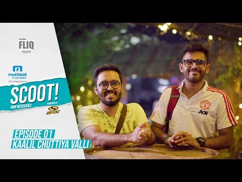 Muthoot Fincorp Scoot | Ep01 | Kaalil Chuttiya Valli | Karikku Fliq | Mini Webseries