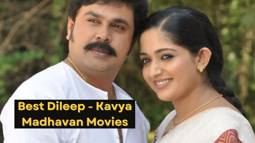 Five Best Dileep - Kavya Madhavan Movies Of All Time