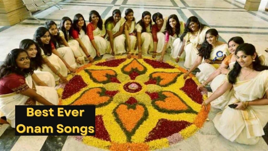 Best Ever Onam Songs from Malayalam Movies - Our Pick