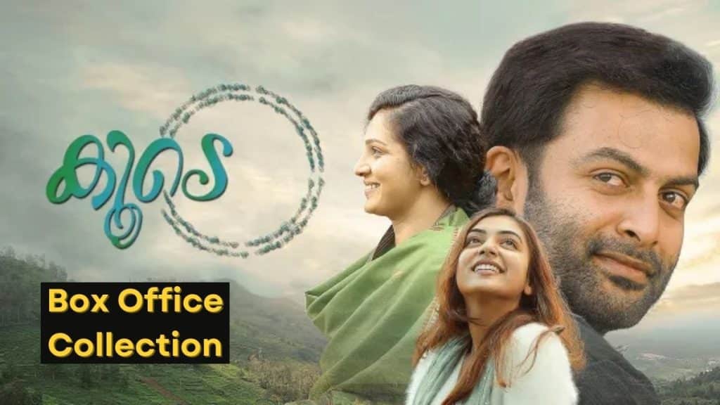 Koode Box Office Collection - Prithviraj Sukumaran, Nazriya