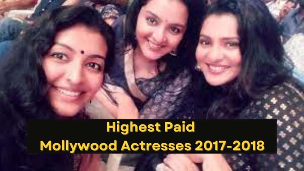 Highest Paid Mollywood Actress 2017 - 18, Salary of Malayalam Actresses