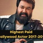 Highest Paid Mollywood Actor 2017 - 18, Salary of Malayalam