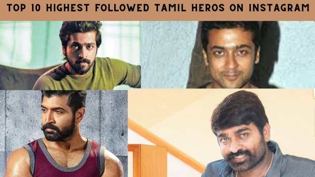 Top 10 Highest Followed Tamil Heros on Instagram