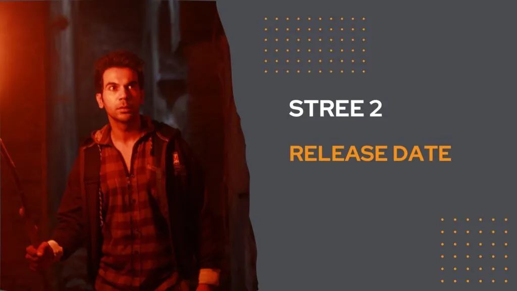 Stree 2 Release Date.