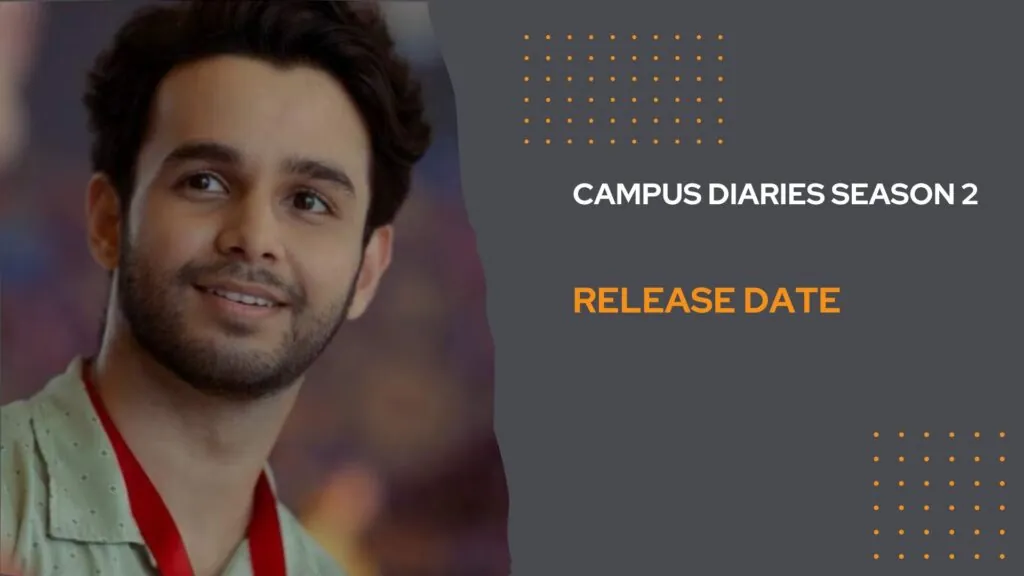 Campus Diaries Season 2 Release Date