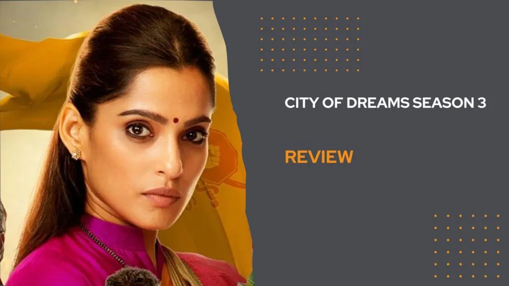 City Of Dreams Season 3 Review
