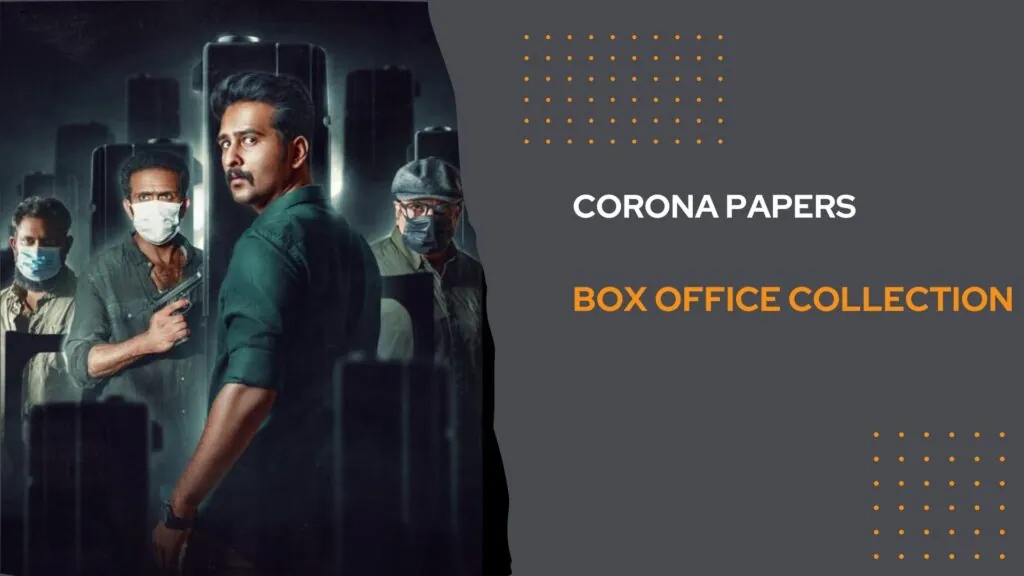 Corona Papers Box Office Collection