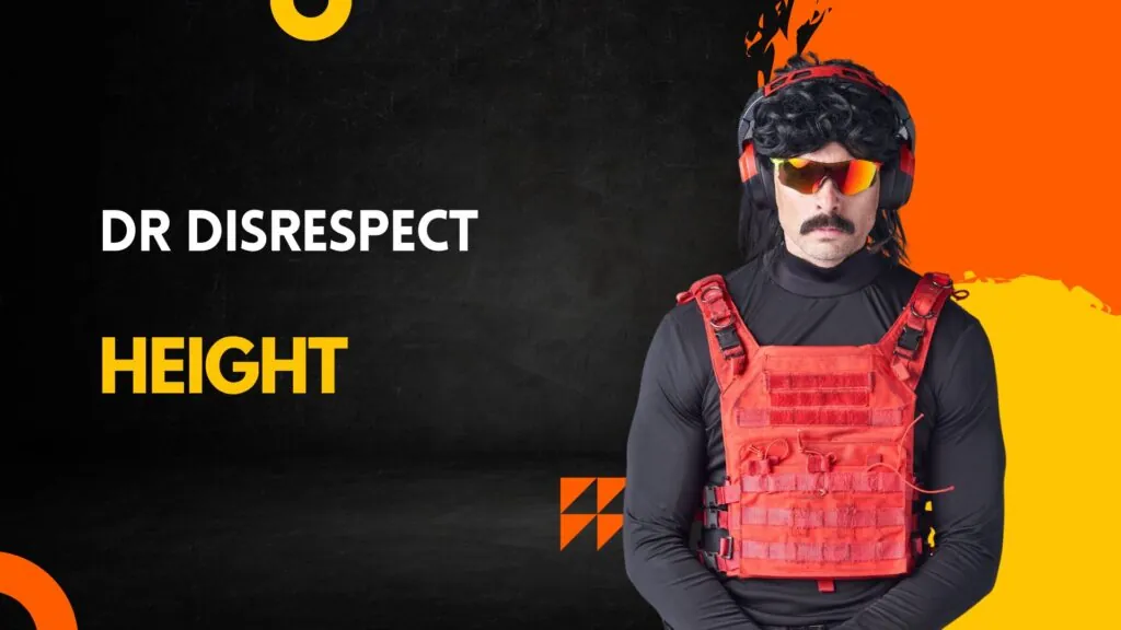 Dr DisRespect height