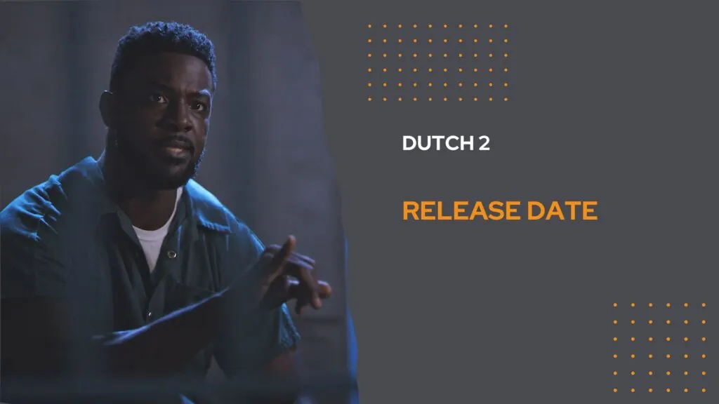 Dutch 2 Release date.