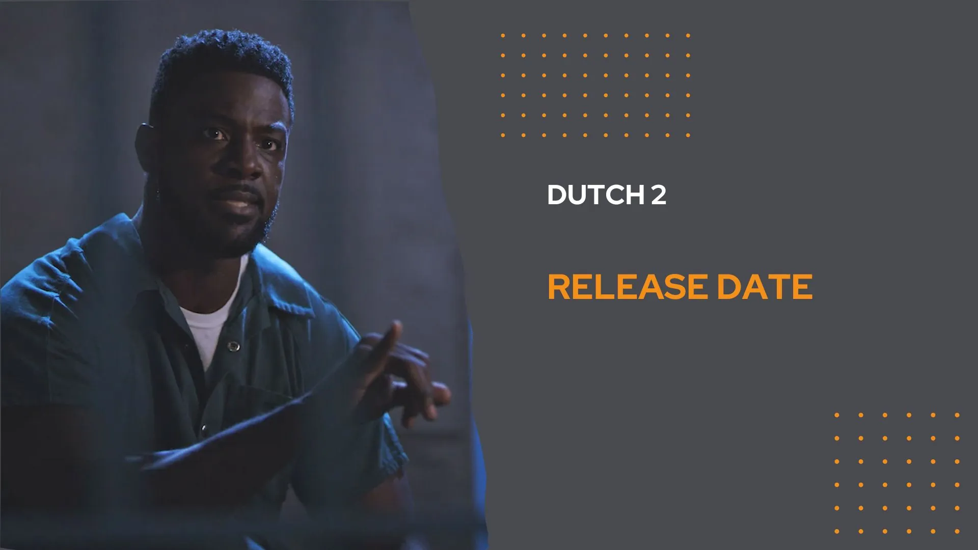 Dutch 2 Release date, Cast, Plot, Trailer and More Details!