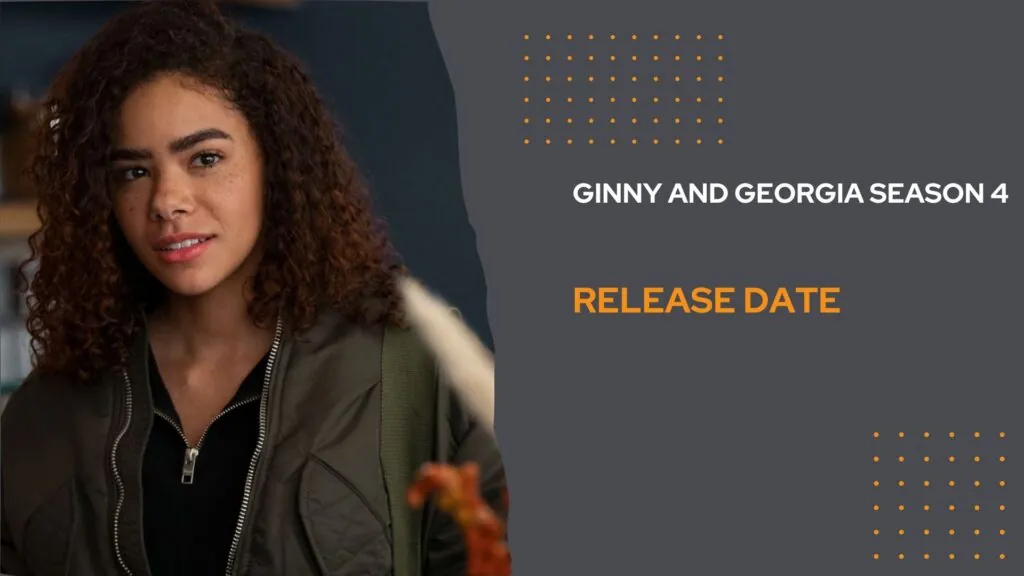 Ginny And Georgia Season 4 Release date