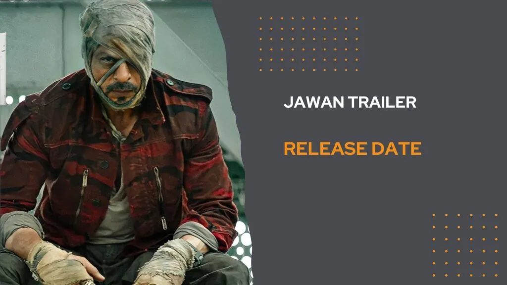 Jawan Trailer Release date