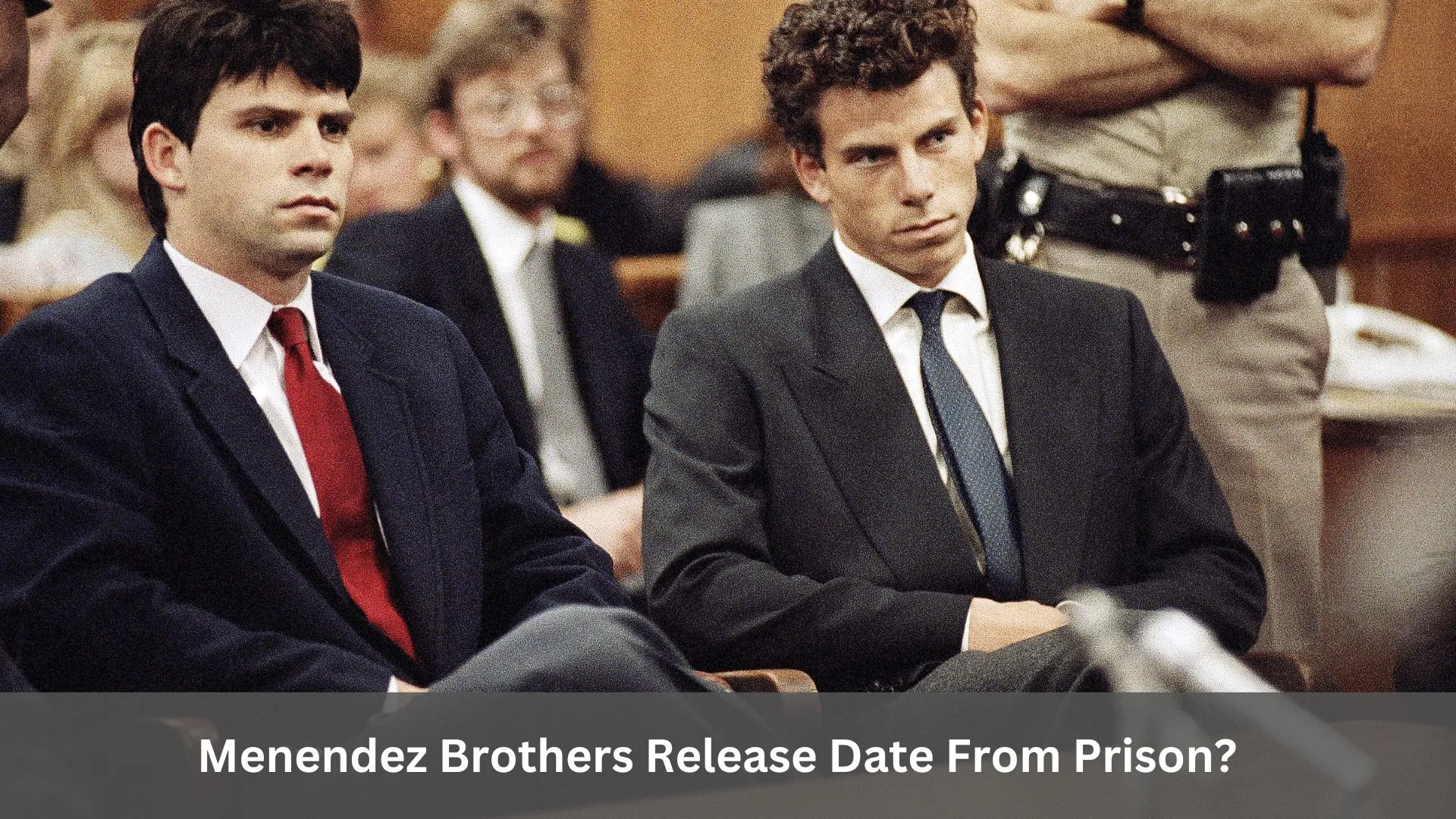 menendez-brothers-release-date-from-prison-details-on-their-current