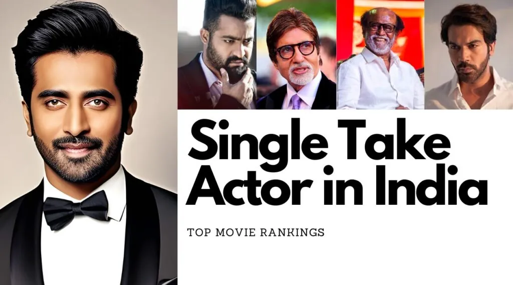 Single Take Actor in India [Top Updated List 2023]