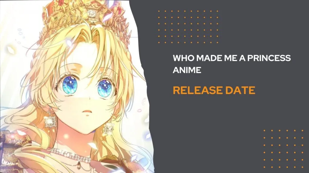 Who Made Me A Princess Anime Release date