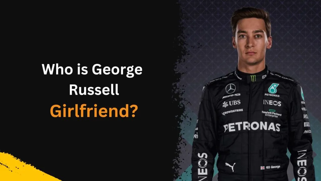 Who is George Russell girlfriend?