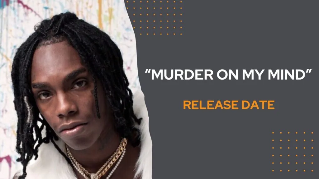 “Murder On My Mind” Release date