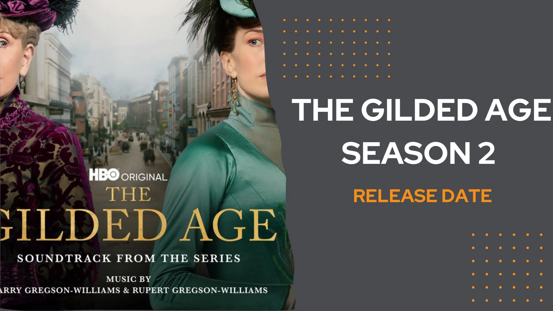 The Gilded Age Season 2 Release Date Mark Your Calendars to Step Back