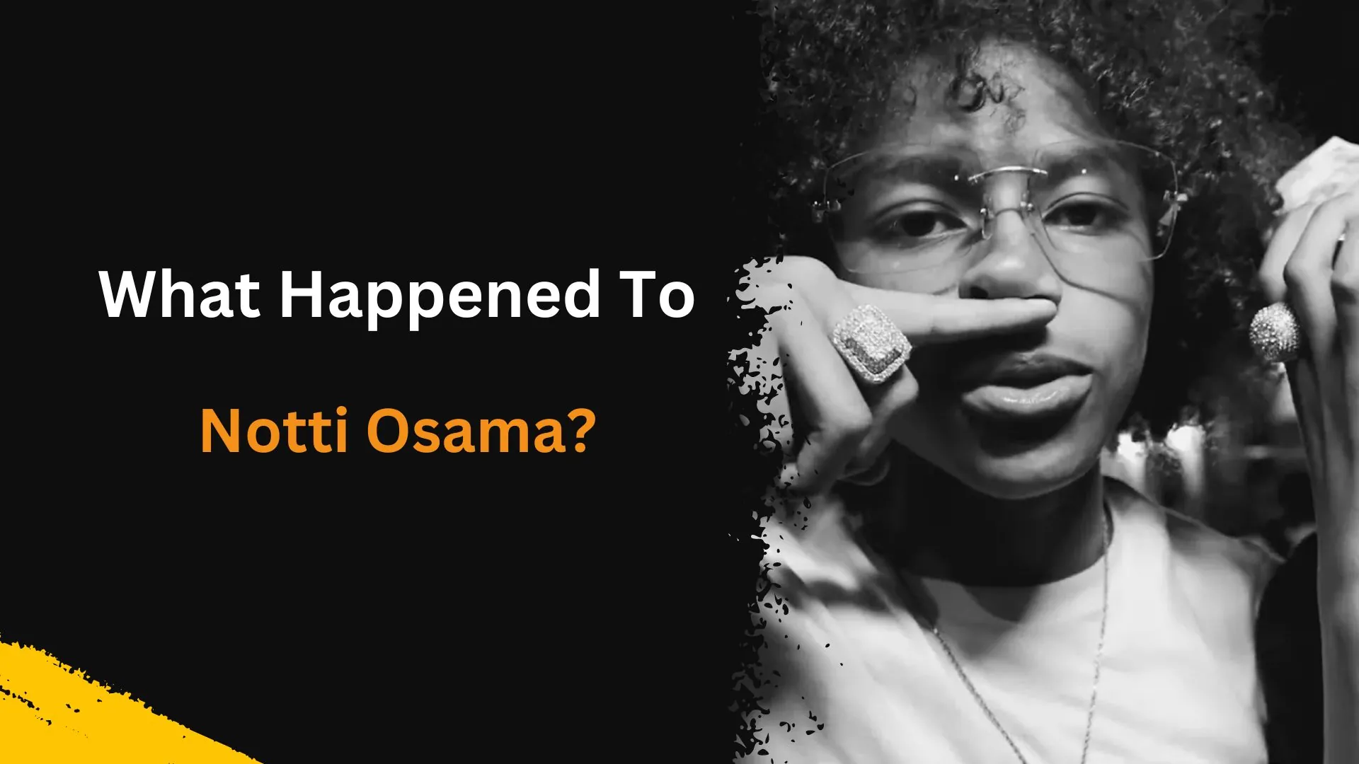 Who Was Notti Osama And What Happened To Him?