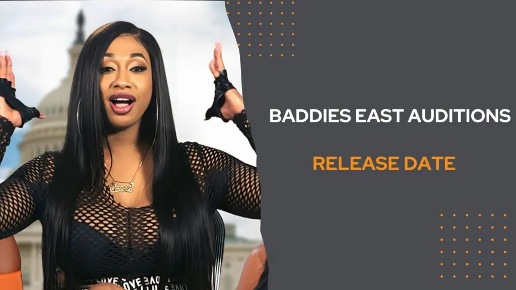 baddies east auditions release date.