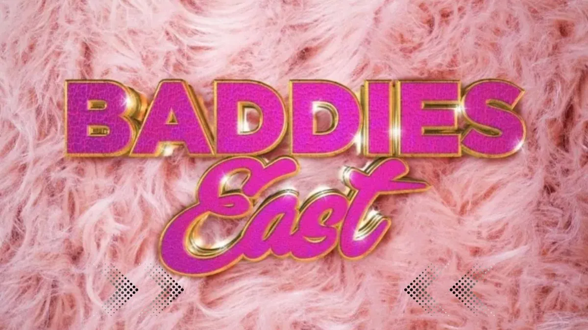 Baddies East Release Date, Cast, Plot And Much More About The Girls' Show!