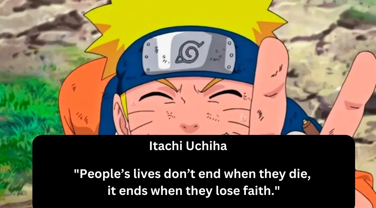 People’s lives don’t end when they die, it ends when they lose faith.