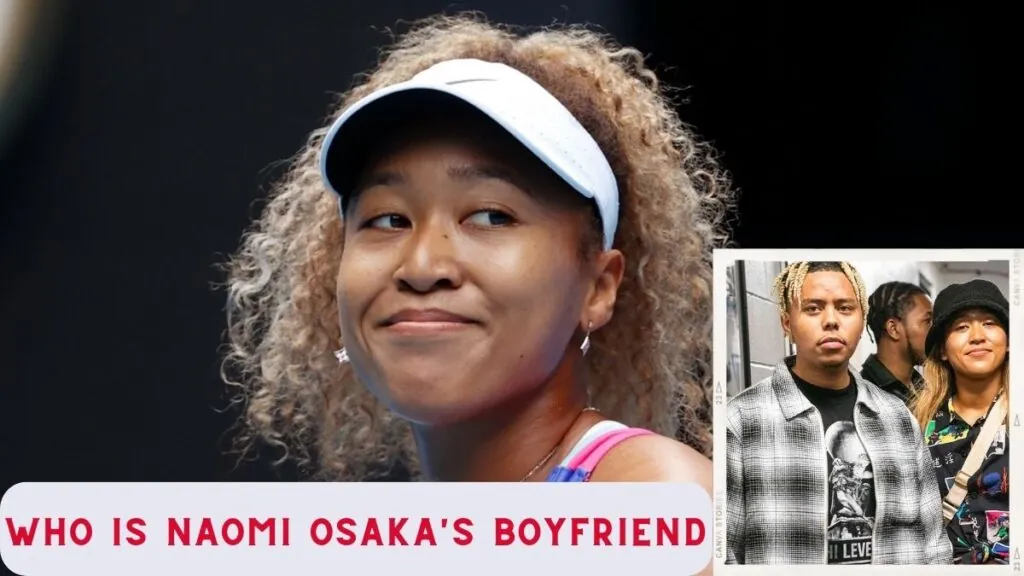 Who is Naomi Osaka's boyfriend