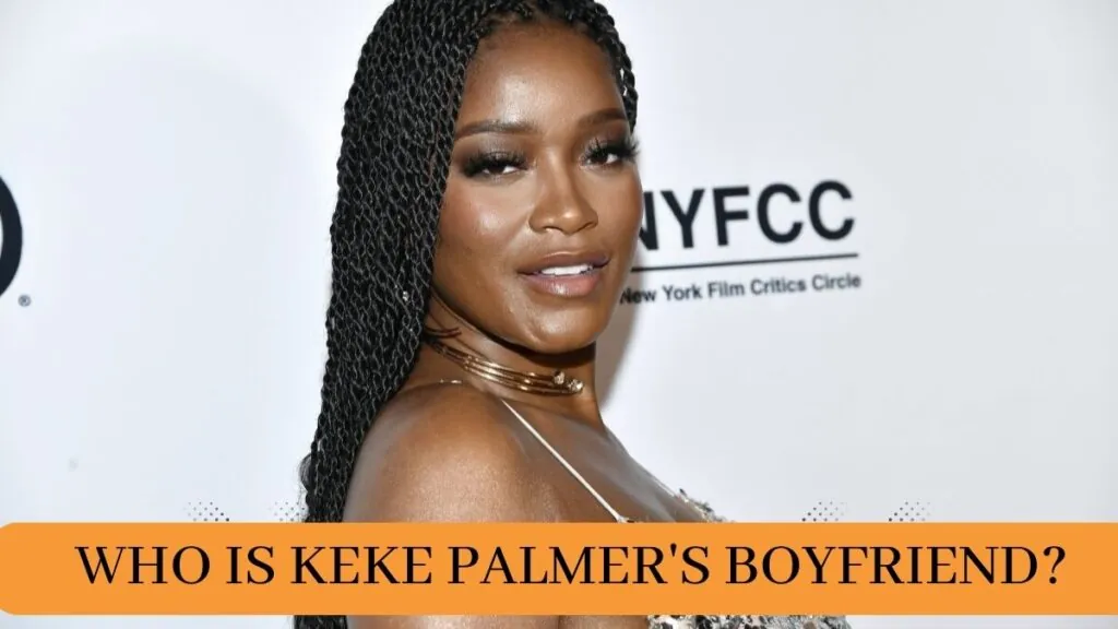 Who is Keke Palmer's boyfriend in 2023?