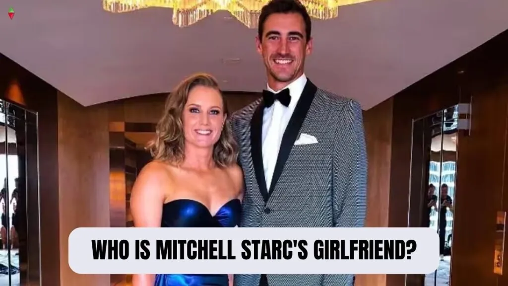 Who is Mitchell Starc's girlfriend