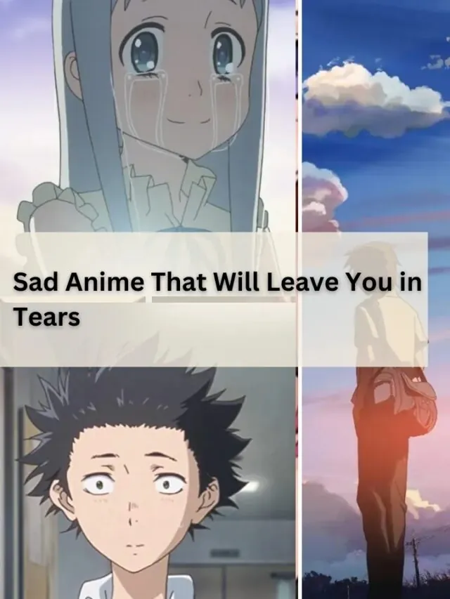 Sad Animes That Will Leave You in Tears