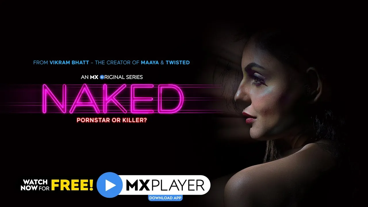 Naked Web Series (MX Player)