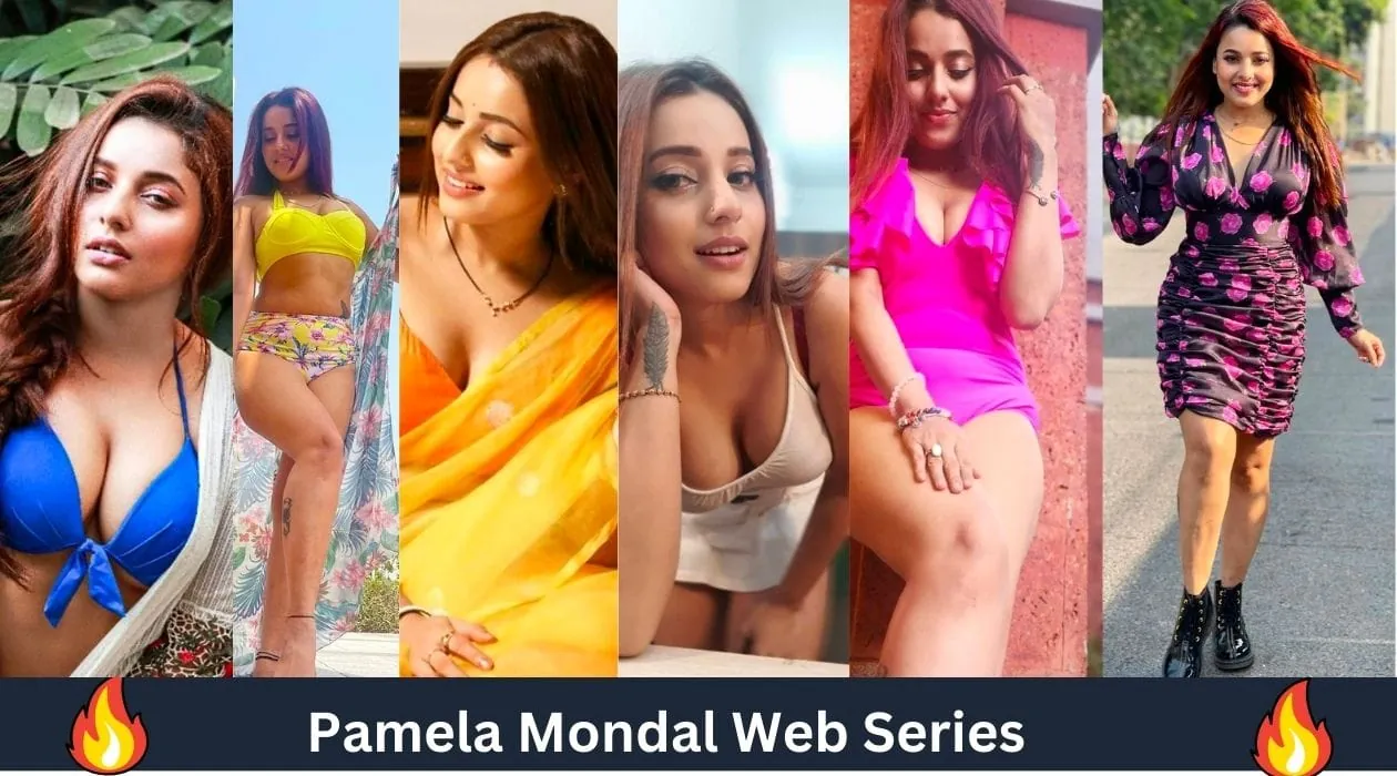 Pamela Mondal: Web Series List, Wiki,Hot Images, Boyfriend & Updates