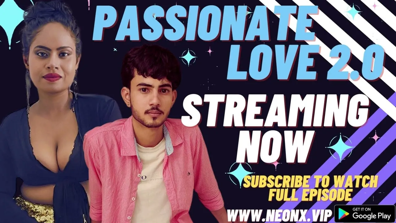 Passionate Love 2.0 neonx web series