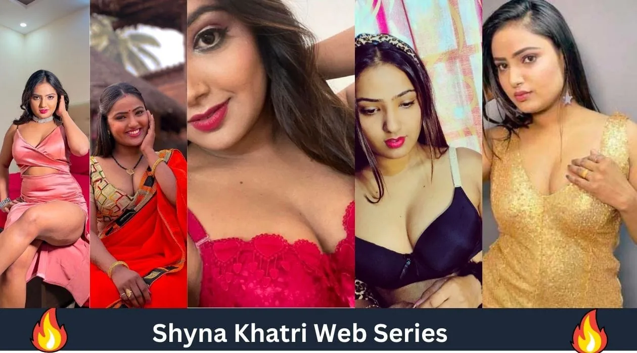 Shyna Khatri: Web Series List, Bio, Age, Wiki, Height, & Photos