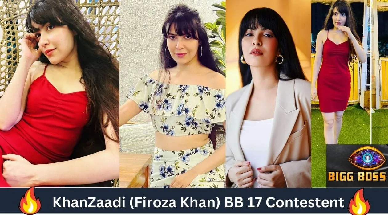 KhanZaadi (Firoza Khan) Bigg Boss Season 17 Contestent